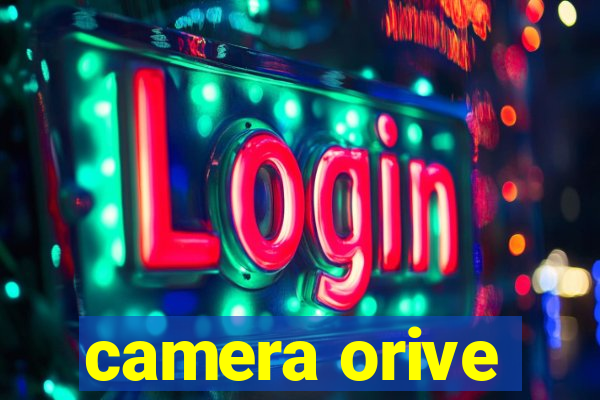 camera orive